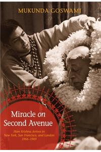 Miracle on Second Avenue: Hare Krishna Arrives in the West: New York, San Francisco, and London: 1966-1969