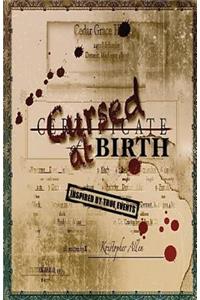 Cursed at Birth