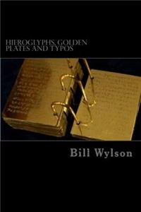 Hieroglyphs, Golden Plates and Typos