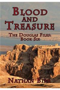 Blood and Treasure - The Douglas Files