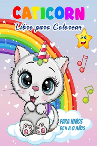 Caticorn Libro para Colorear: Para niños de 4 a 8 años, 45 ilustraciones únicas para colorear, libro de gatos perfecto para niños y niñas. Maravilloso libro para colorear de gato