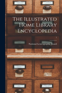 Illustrated Home Library Encyclopedia; 1