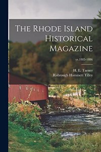 Rhode Island Historical Magazine; yr.1885-1886
