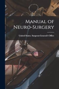 Manual of Neuro-Surgery