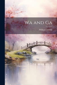 Wa and Ga