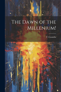 Dawn of the Millenium!