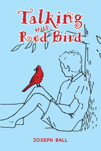 Talking with Red Bird