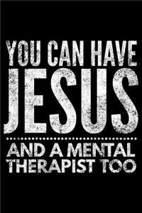 You can have Jesus and a mental therapist too