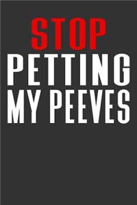 Stop Petting My Peeves