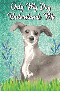 Only My Dog Understands Me