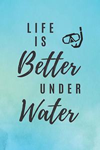 Life Is Better Under Water
