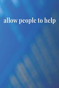 Allow People To Help