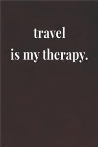 Travel Is My Therapy.