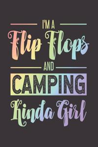 I'm A Flip Flops And Camping Kinda Girl