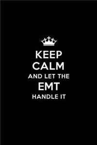 Keep Calm and Let the EMT Handle It