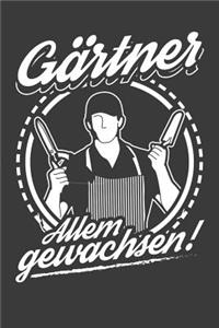 Gärtner Allem gewachsen!