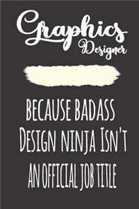 Graphics Design, Because Badass Design Ninja Isn'T An Official Job Title