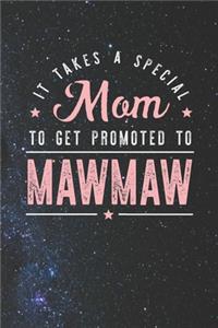 It Takes A Special Mom To Get Promoted To MawMaw