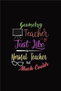 Geometry Teacher Just Like a Normal Teacher But Much Cooler