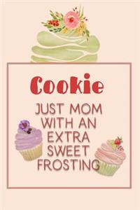 Cookie Just Mom with an Extra Sweet Frosting