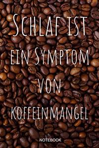 Schlaf ist ein Symptom von Koffeinmangel