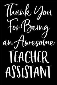 Thank You For Being an Awesome Teacher Assistant