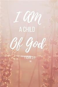 I Am A Child Of God 1John