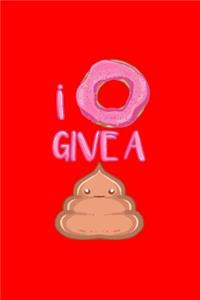 I Donut Give A