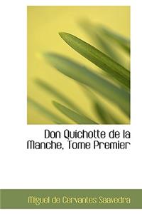 Don Quichotte de La Manche, Tome Premier