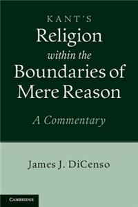 Kant: Religion Within the Boundaries of Mere Reason