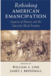 Rethinking American Emancipation