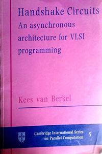 Handshake Circuits An Asynchronous Architecture For Vlsi Programming