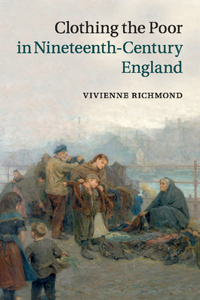 Clothing the Poor in Nineteenth-Century England