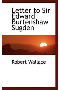 Letter to Sir Edward Burtenshaw Sugden