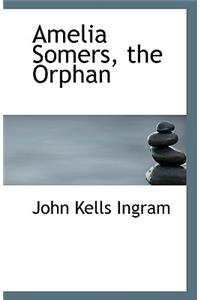Amelia Somers, the Orphan