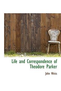Life and Correspondence of Theodore Parker