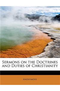 Sermons on the Doctrines and Duties of Christianity