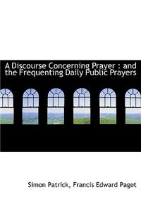 A Discourse Concerning Prayer
