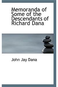 Memoranda of Some of the Descendants of Richard Dana