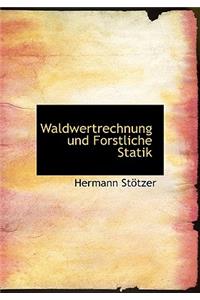 Waldwertrechnung Und Forstliche Statik