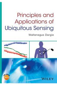 Principles and Applications of Ubiquitous Sensing