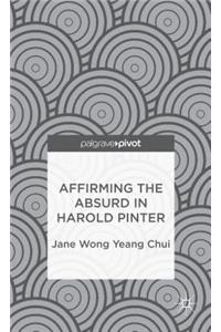 Affirming the Absurd in Harold Pinter