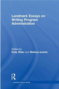 Landmark Essays on Writing Program Administration