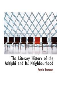 The Literary History of the Adelphi and Its Neighbourhood