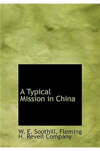A Typical Mission in China