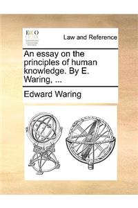 An Essay on the Principles of Human Knowledge. by E. Waring, ...