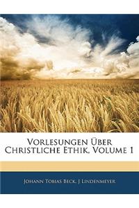 Vorlesungen Uber Christliche Ethik, Volume 1