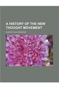 A History of the New Thought Movement