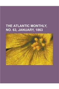 The Atlantic Monthly, Volume 11, No. 63, January, 1863