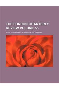 The London Quarterly Review Volume 55